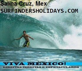 SUPER PROMOS 2011 SURF TOURS SALINA CRUZ, MEX. surfindersholidays.com