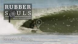 Rubber Souls: Dillon Perillo