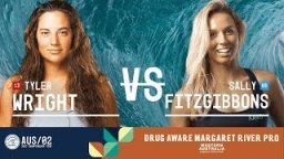 Tyler Wright Vs. Sally Fitzgibbons - FINAL - Drug Aware Margaret River Pro 2017 (W)