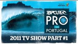 Rip Curl Pro Portugal 2011 TV Show Episode 1