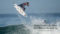 Down South Lay Days With Mason Ho And Co | Rip Curl Pro 2019