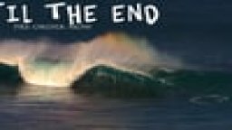Til The End
