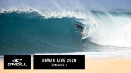 Hawaii Live 2020 | Episode 1 | O'Neill