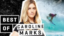 The Best Of Caroline Marks… SURF’S NEXT SUPERSTAR - WSL Highlights