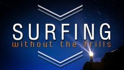 Surfing without the Frills 