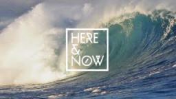 Here And Now