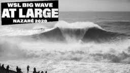 WSL Big Wave At Large: NAZARÉ 2020