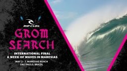The 2017 International Rip Curl #GromSearch Final | A Week Of Waves In Maresias