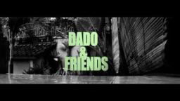 Dado & Friends