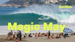 Best May Ever? 30 Days Of Pumping Surf Across The Americas