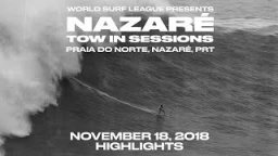 Nazaré Tow In Session Highlights - Nov 18, 2018