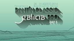 Pantin Classic Galicia Pro 2014 Day 5