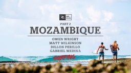 Rip Curl - Surfing Is Everything - Part 2 Mozambique