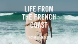 Life From The French Coast - Episode 3 - Victoria Vergara
