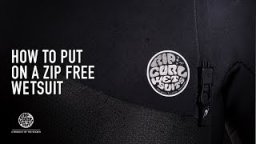 How To: Put On A Zip Free Wetsuit By Rip Curl