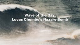 Wave Of The Day: Lucas Chumbo’s Nazare Bomb
