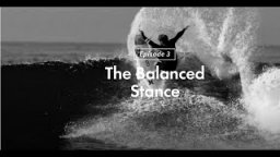 Surf Your Best Ep. #3: The Balanced Stance