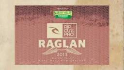 Teaser: Rip Curl Pro Raglan 2013