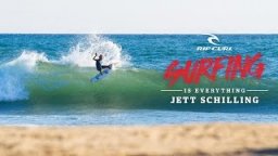 Surfing Is Everything: Jett Schilling