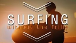Surfing without the Frills 