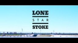 Lone Star Stoke: Full Edit