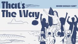 How To Choose Where To Surf