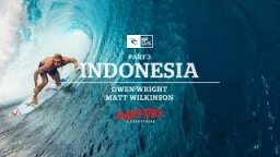 Rip Curl - Surfing Is Everything - Part 3 Indonesia