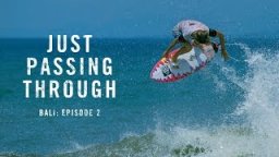 Just Passing Through Bali: Episode 2